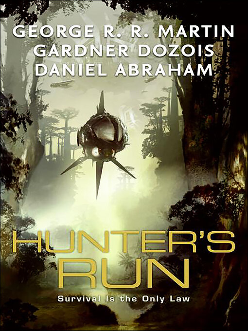 Title details for Hunter's Run by George R. R. Martin - Available